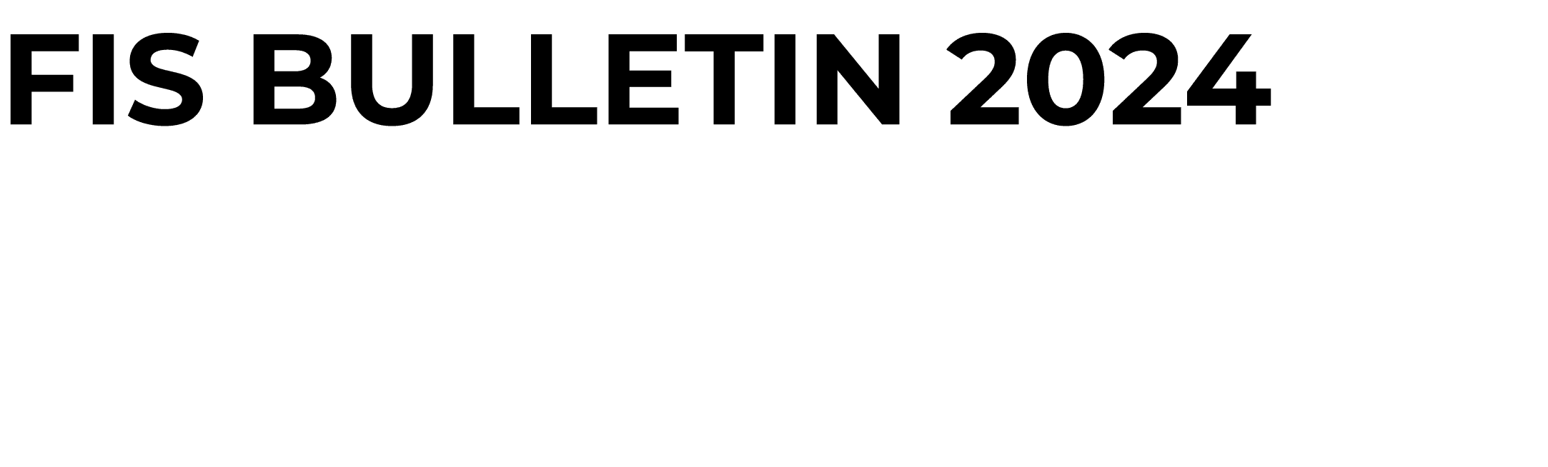 FIS BULLETIN 2024